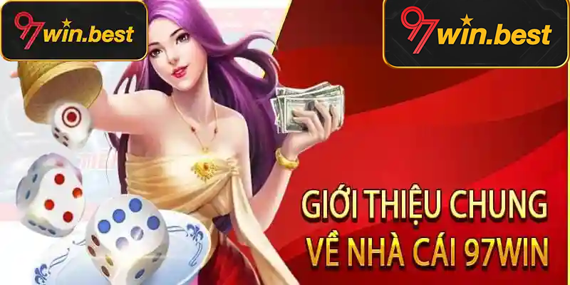 Giới thiệu nhà cái 97Win với giấy phép hoạt động uy tín